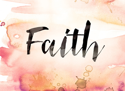 The word Faith written in watercolor washes and paint drips.