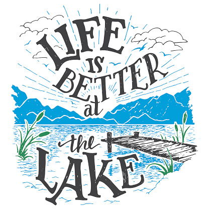 Life is better at the lake. Lake house decor sign in vintage style. Lake sign for rustic wall decor. Lakeside living cabin, cottage hand-lettering quote. Vintage typography illustration