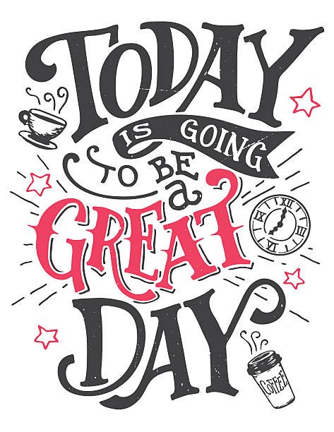 Today is going to be a great day lettering card Today is going to be a great day. Inspirational quote hand-lettering card. Motivational typography for cards, wall prints and posters. Home decor plaque and sign isolation on white background sayings stock illustrations