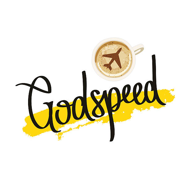 Godspeed. Have a good flight. Fashionable calligraphy. Godspeed. Have a good flight. Fashionable calligraphy. A cup of coffee with a pattern of the plane. Vector illustration on white background. Cappuccino at the airport before departure. A smear of yellow ink. godspeed stock illustrations