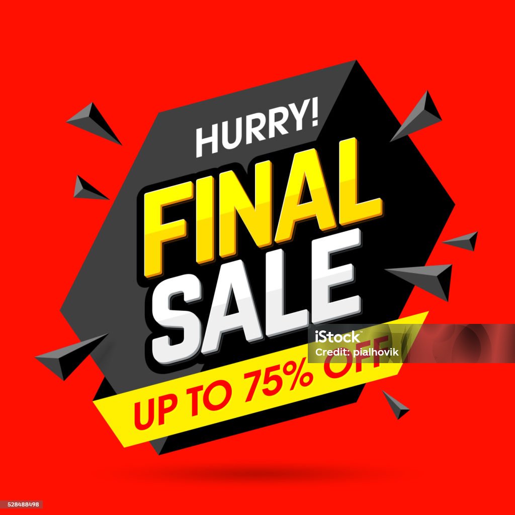 Hurry! Final Sale banner, poster Big sale, special offer, discounts, up to 75% off. Vector illustration with transparent effect, eps 10. Advertisement stock vector