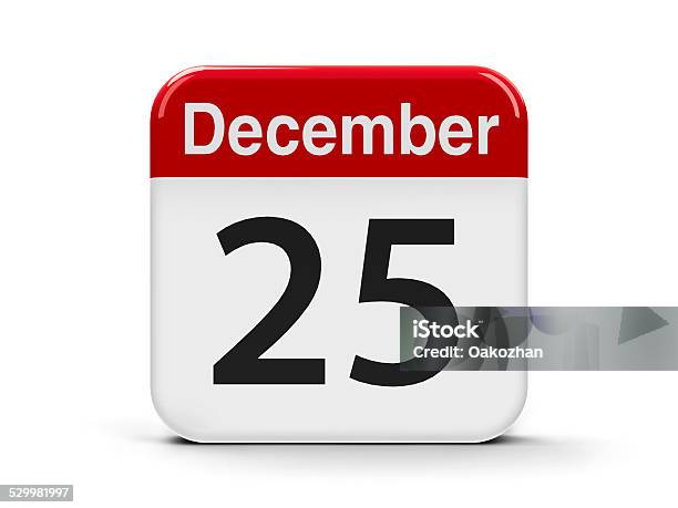 25th December Stock Photo - Download Image Now - December, 25th Street, Calendar