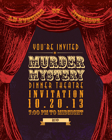 Vintage style vector illustration of a Murder Mystery Dinner Theatre invitation design template. Light background with stage curtain. Includes sample text and design elements. Download includes Illustrator 8 eps, high resolution jpg and png file.  Stage. Curtain, theatre, building, mystery, elegance. Clues, murder scene, body, investigating, chalk outline, food and a show.