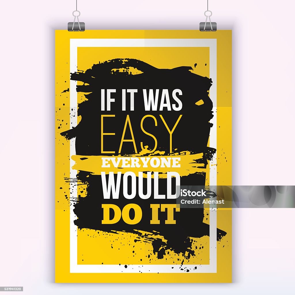 Everyone Would Do It If Was Easy Motivation Business Quote Stock ...