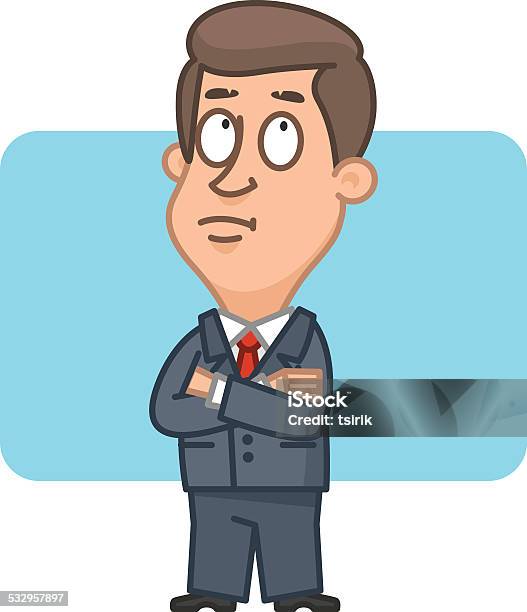 Businessman With Arms Crossed And Pondered Stock Illustration - Download Image Now - 2015, Adult, Adults Only