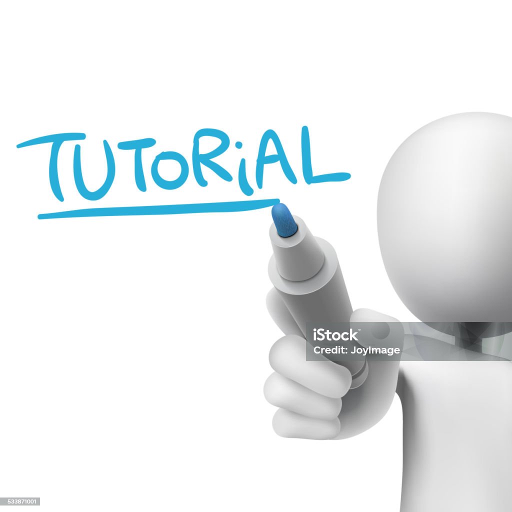 Tutorial 3 Image Tutorial Word Written By 3d Man Stock Illustration - Download Image Now ...