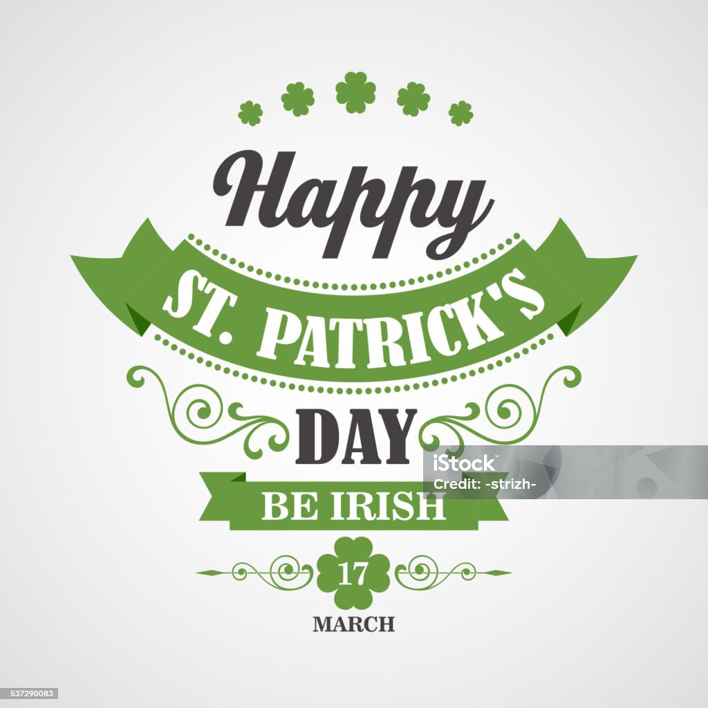 Happy Saint Patrick's Day Card. Typographic With Ornaments,  Ribbon Happy Saint Patrick's Day Lettering Card. Typographic With Ornaments,  Ribbon and Clover 2015 stock vector