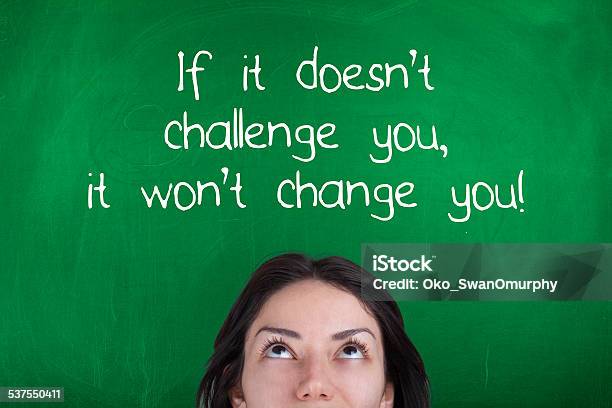 If It Doesnt Challenge You It Wont Change You Stock Photo - Download Image Now - Quotation - Text, Wisdom, 2015