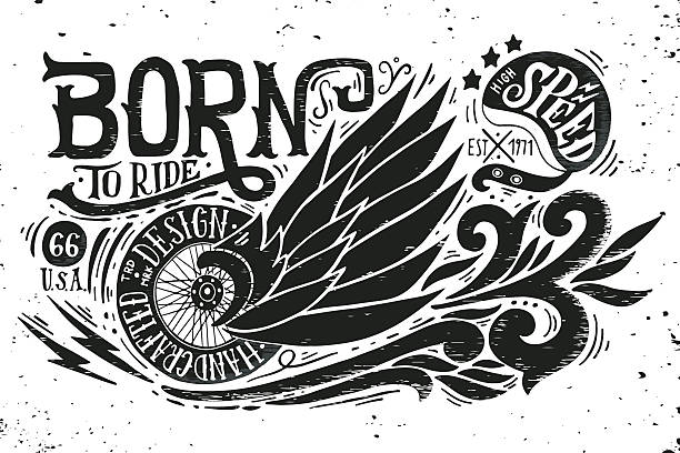 Born to ride Born to ride. Hand drawn grunge vintage illustration with hand lettering, retro bike wheel with wings and helmet. This illustration can be used as a print on t-shirts and bags or as a poster. vintage tire stock illustrations