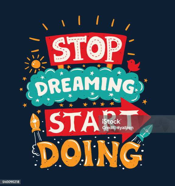 Stop Dreaming Start Doing Motivation Quote Poster Stock Illustration - Download Image Now