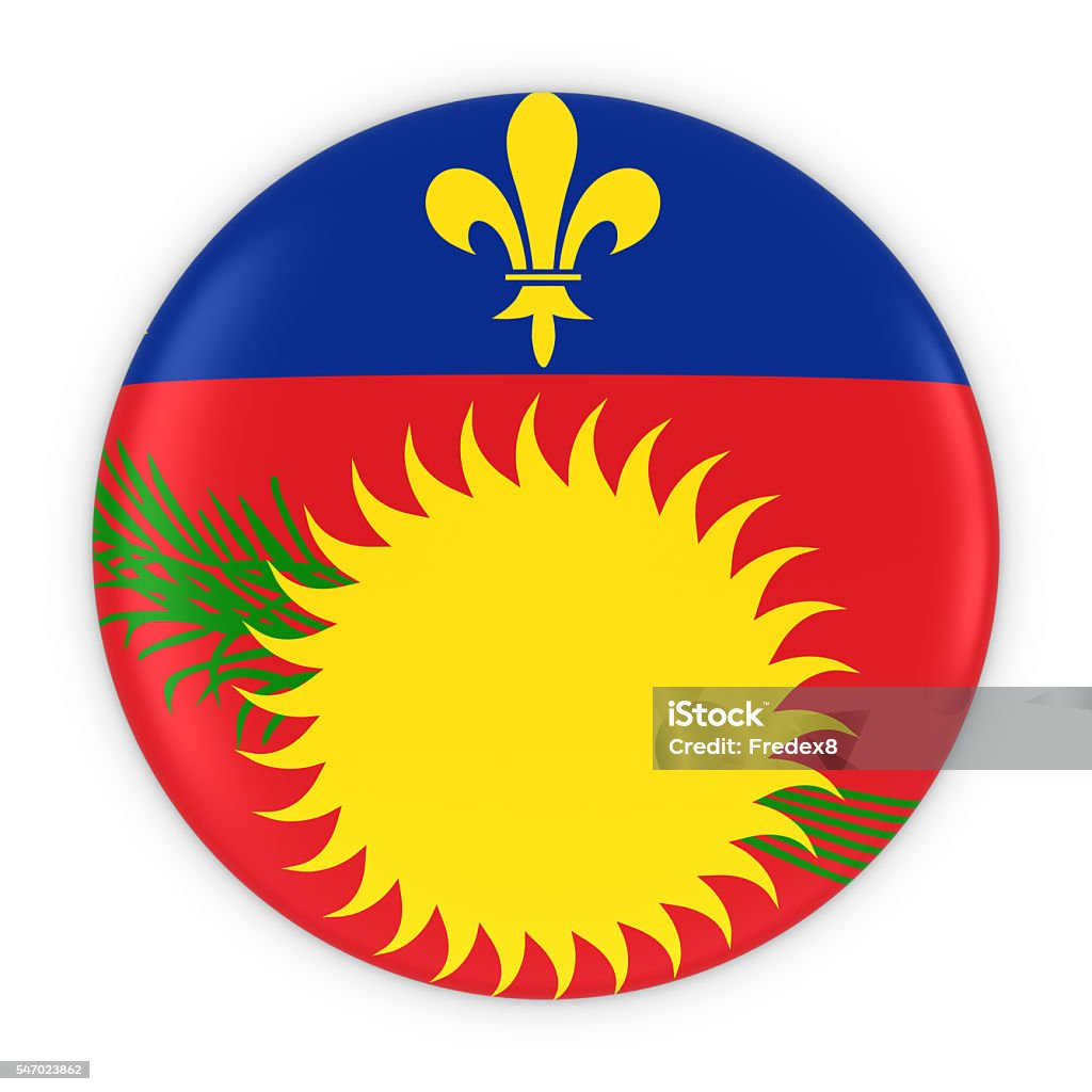 Guadeloupe Flag Button - Flag of Guadeloupe Badge 3D Illustration Flag Stock Photo