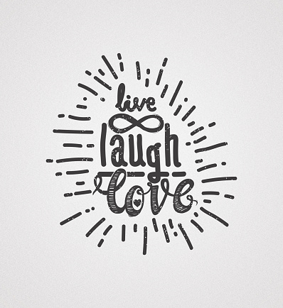 Live laugh love. Universal handwritten inscription, in honor of Valentine's Day, vintage retro grunge design. Simple template for printing, t-shirt, textile, interior