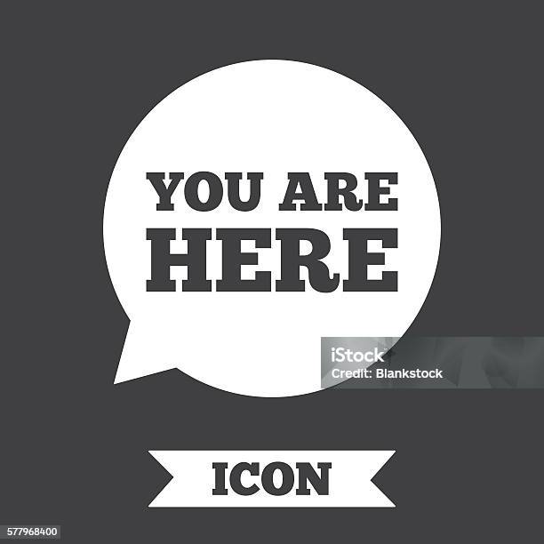 You Are Here Sign Icon Info Speech Bubble Stock Illustration - Download Image Now - Backgrounds, Badge, Circle