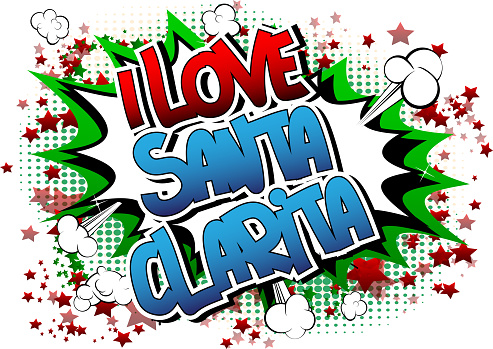 I Love Santa Clarita - Comic book style word on comic book abstract background.