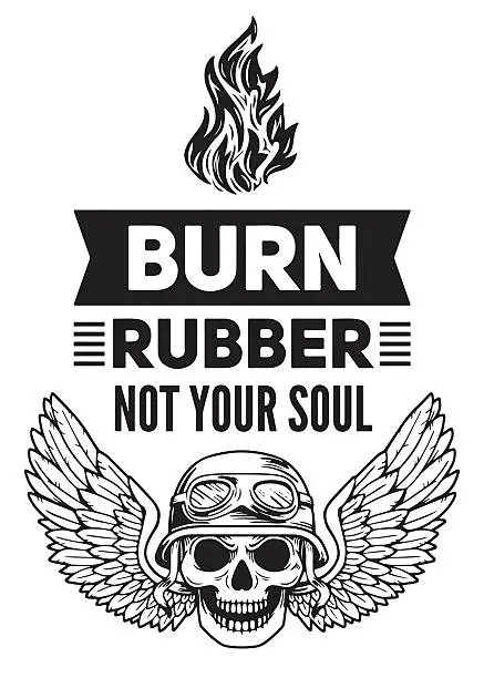 Vector illustration of Burn rubber not your soul