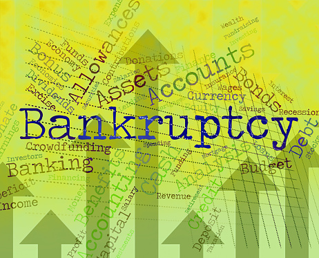 Bankruptcy Word Showing Financial Obligation And Liabilities