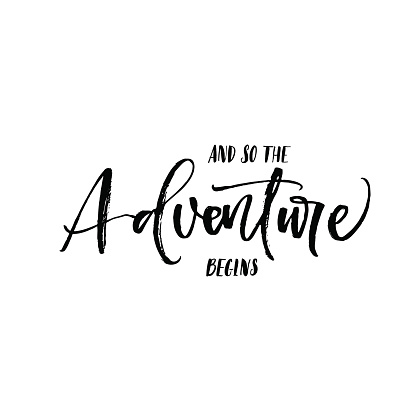 And so the adventure begins postcard. Hand drawn lettering background. Ink illustration. Modern brush calligraphy. Isolated on white background.