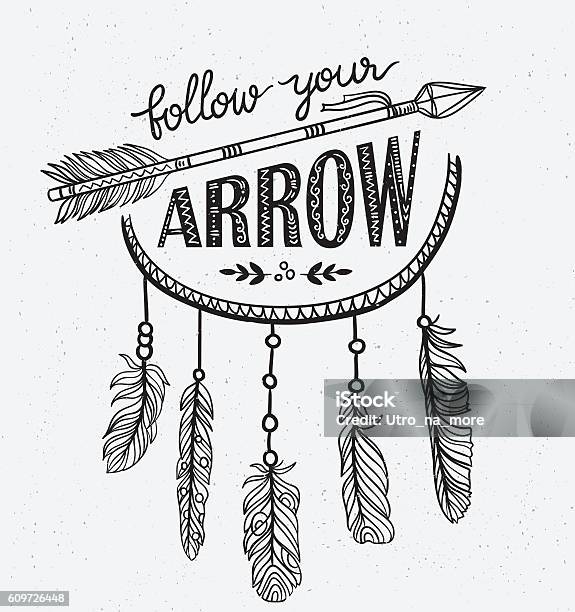 Boho Template With Inspirational Quote Lettering Follow Your Arrow Stock Illustration - Download Image Now