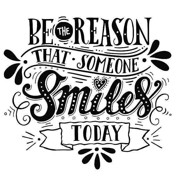 Be the reason that someone smiles today Be the reason that someone smiles today. Inspirational quote. Hand drawn vintage illustration with hand-lettering and decoration elements. This illustration can be used as a print on t-shirts and bags, stationary or poster. sayings stock illustrations
