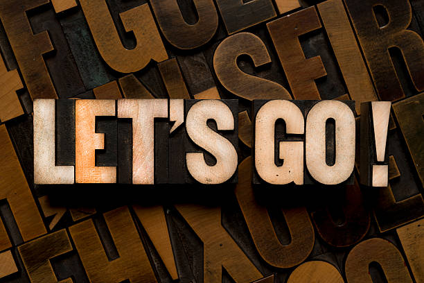 LET'S GO! - Letterpress type stock photo