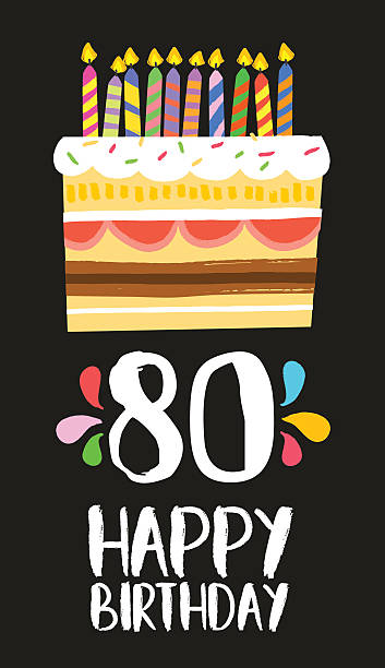 Happy Birthday cake card for 80 eighty year party Happy birthday number 80, greeting card for eighty years in fun art style with cake and candles. Anniversary invitation, congratulations or celebration design. EPS10 vector. senior birthday card stock illustrations