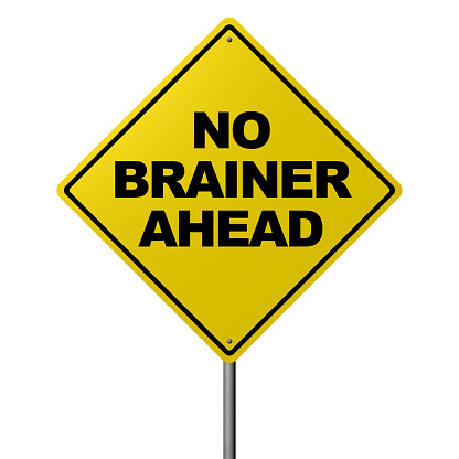 NO BRAINER AHEAD - Road Warning Sign