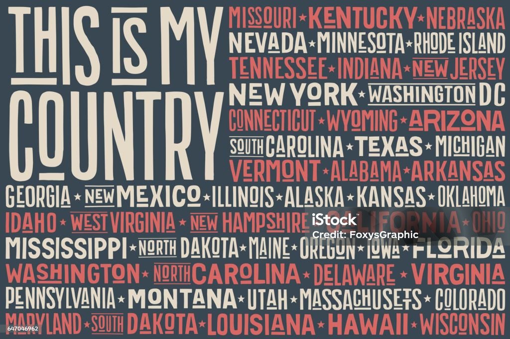 This is my Country. United State of America flag Poster of United State of America flag with states, capital city and text This is my Country. Print for t-shirt of USA flag with names stares. Vintage typographic hand-drawn. Vector Illustration American Culture stock vector