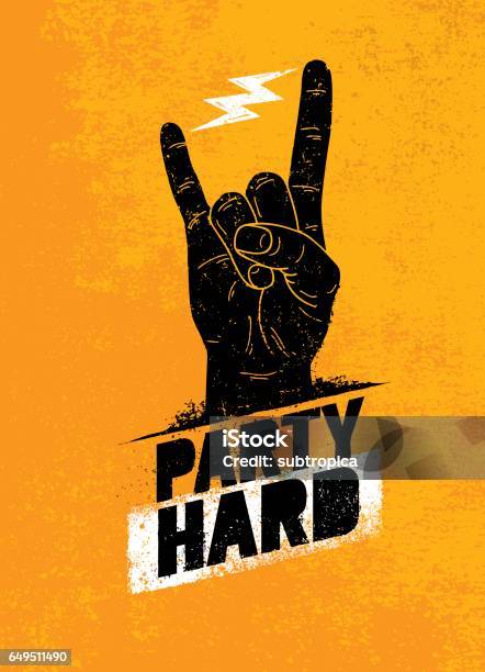 Party Hard Creative Motivation Banner Vector Concept On Grunge Distressed Background Stock Illustration - Download Image Now