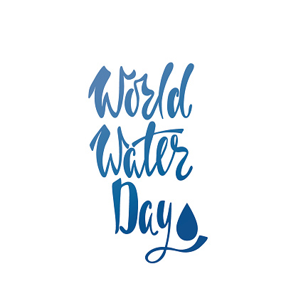 World Water Day lettering phrase. Hand written inscription for poster or greeting card.