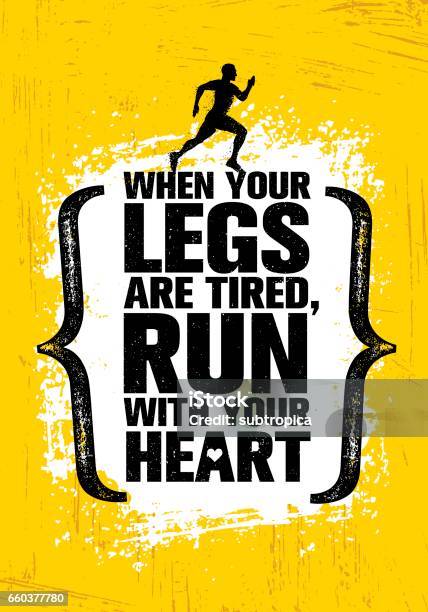 When Your Legs Are Tired Run With Your Heart Inspiring Half Marathon Sport Motivation Quote Creative Workout Banner Stock Illustration - Download Image Now