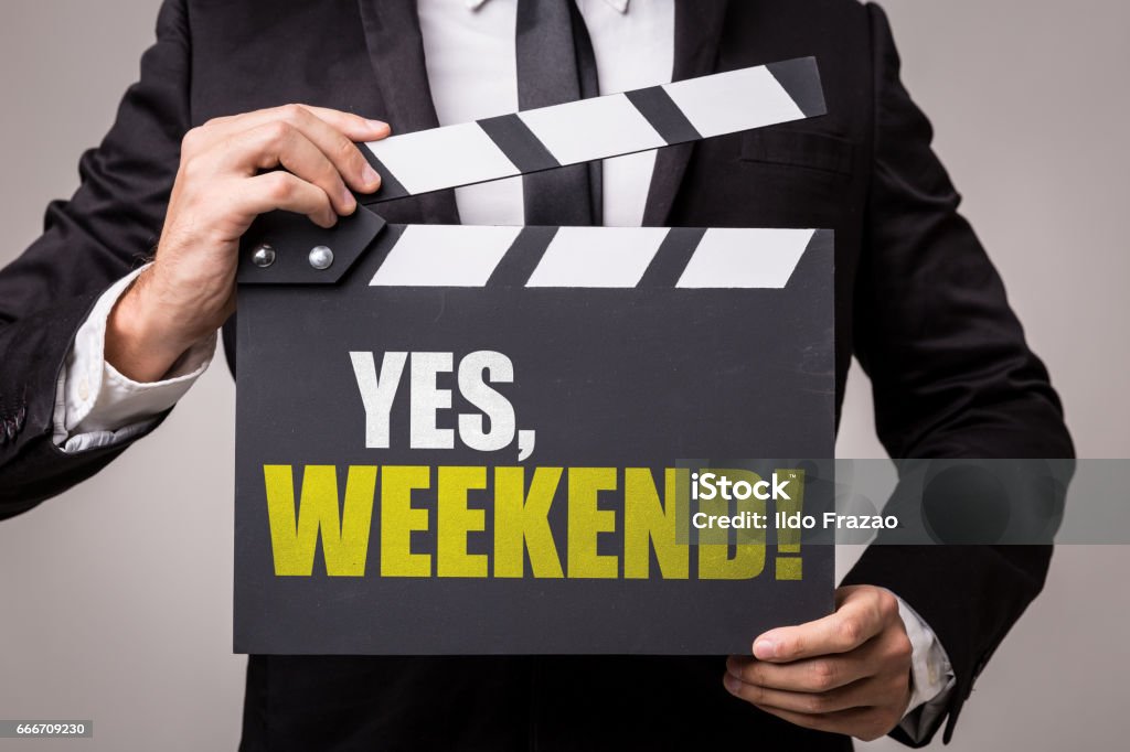 Yes, Weekend! Yes, Weekend! sign Business Stock Photo