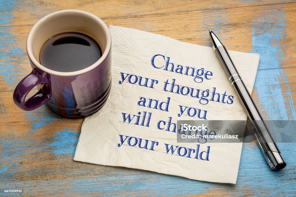 Change your thoughts and world Change your thoughts and you will change your world - handwriting on a napkin with a cup of espresso coffee Change Stock Photo