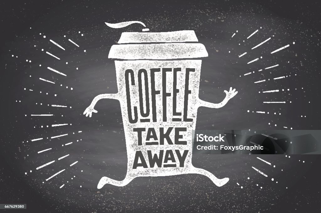Poster take out coffee cup with lettering Coffee take away Poster take out coffee cup with hand drawn lettering Coffee take away for cafe and coffee to go. Black and white vintage drawing on chalkboard for drink, beverage menu, cafe theme. Vector Illustration Coffee - Drink stock vector