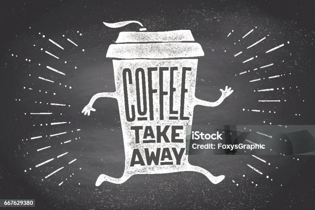 Poster Take Out Coffee Cup With Lettering Coffee Take Away Stock Illustration - Download Image Now