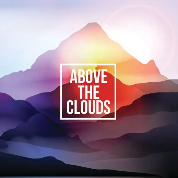 Vector illustration of Above the Clouds Motivational Quote on Mountain Background - Vector Illustration