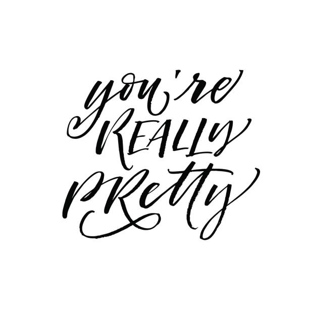 You're really pretty card. You're really pretty postcard. Positive lettering. Ink illustration. Modern brush calligraphy. Isolated on white background. youre beautiful quotes stock illustrations