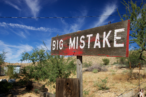 Sign at General Store in Hackberry, Arizona saying “BIG MISTAKE”