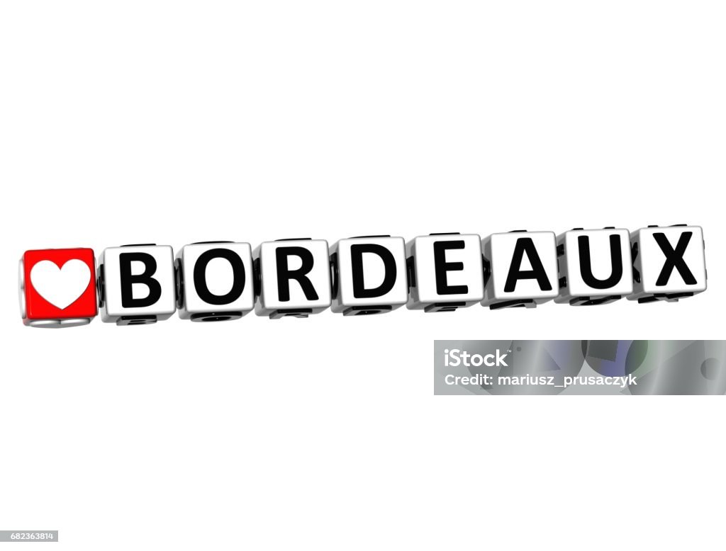 3d I Love Bordeaux Crossword Block Text On White Background Stock Photo 3d I Love Bordeaux Crossword Block Text On White Background Stock Photo