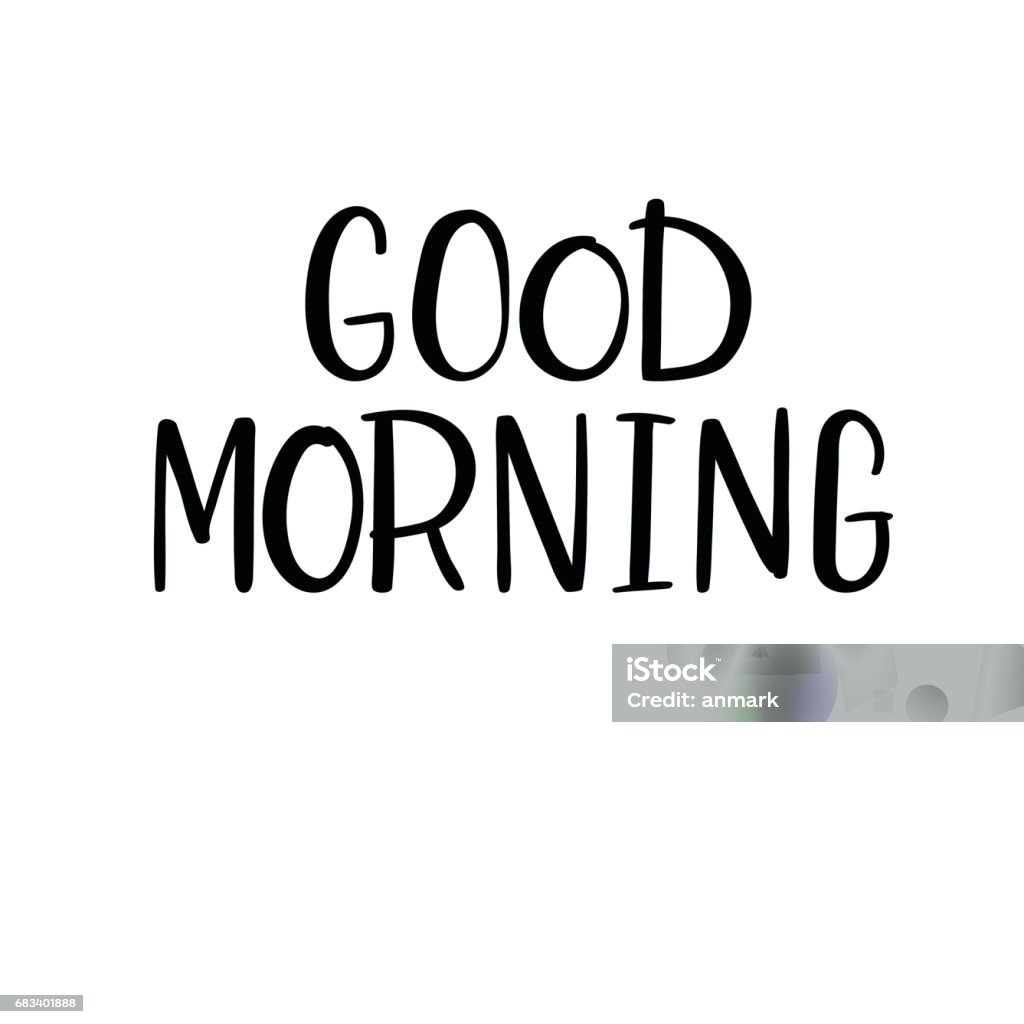 Good Morning Hand Lettering Good Morning Hand Lettering Card Modern Calligraphy Vector Illustration ...