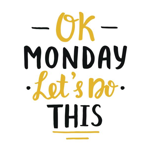 Ok Monday, let's do this poster Ok Monday, let's do this! poster. Motivational slogan. Hand written brush lettering, retro style. Inspirational quote. Vector illustration monday stock illustrations