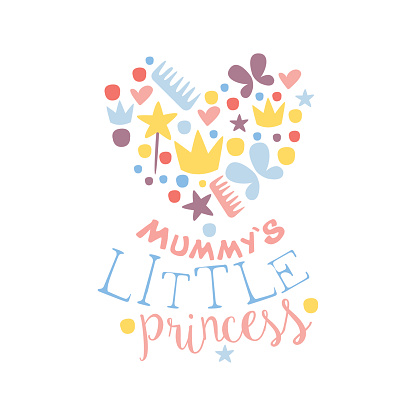 Mummys little princess label, colorful hand drawn vector Illustration for girls posters, fashion patches stickers, children fabric, clothing, girls room
