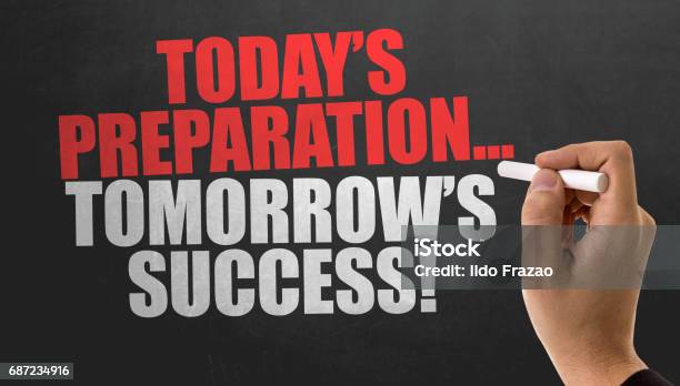 Todays Preparation Tomorrows Success Stock Photo - Download Image Now - Emergency Planning, Education, Success