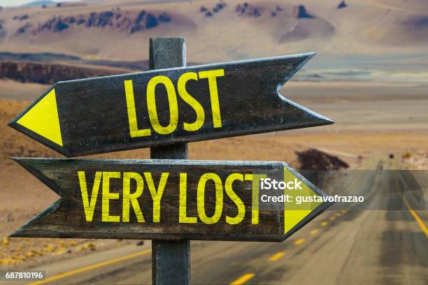 Lost Very Lost Sign Stock Photo - Download Image Now - Lost, Confusion, Decisions