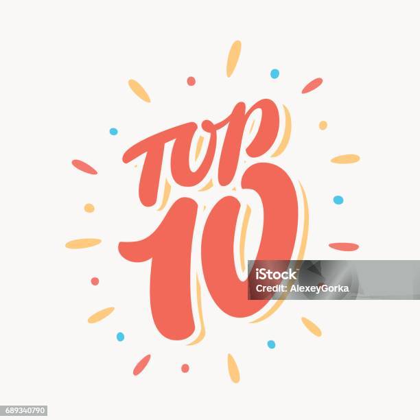 Top 10 Lettering Stock Illustration - Download Image Now - Top Ten List, Number 10, On Top Of