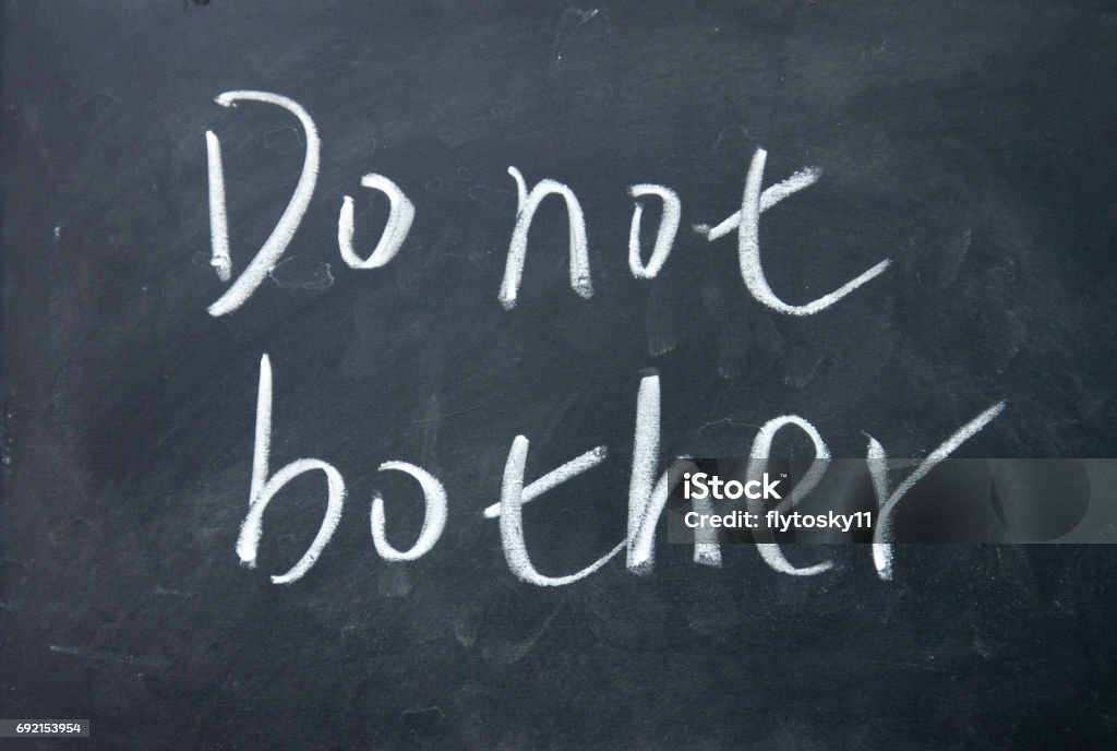 Do Not Bother Sign Stock Photo Download Image Now Chalkboard do-not-bother-sign-stock-photo-download-image-now-chalkboard