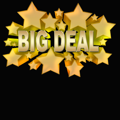 3d shiny bright golden colored BIG DEAL text with bright stars isolated against the dark black background.