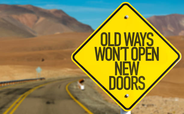 Old Ways Wont Open New Doors Old Ways Wont Open New Doors sign guru photos stock pictures, royalty-free photos & images