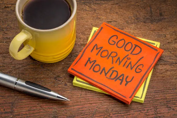 Good Morning Monday - cheerful message on an isolated sticky note