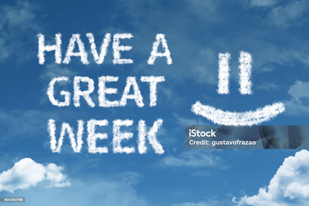 Have a Great Week Have a Great Week cloud word with a blue sky Monday Stock Photo