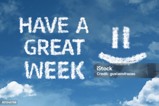 Have A Great Week Stock Photo - Download Image Now - Monday, Week, Motivation